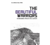Cornelia Sollfrank The Beautiful Warriors (Tascabile)