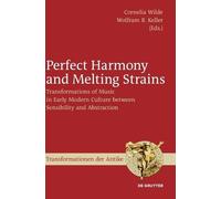 Cornelia Wilde Perfect Harmony and Melting Strains (Copertina rigida)