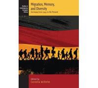 Cornelia Wilhelm Migration, Memory, and Diversity (Tascabile)