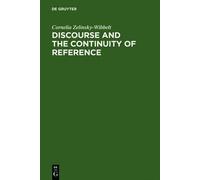 Cornelia Zelinsky-Wibb Discourse and the Continuity of Refere (Copertina rigida)