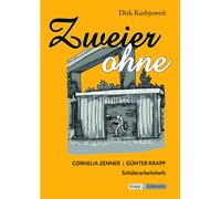 Cornelia Zenner Zweier ohne - Dirk Kurbjuweit - Schülerarbeitsheft: (Tascabile)