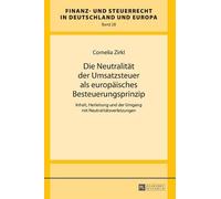 Cornelia Zirkl Die Neutralitaet der Umsatzsteuer als europaei (Copertina rigida)