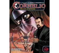 CORNELIO - LA MASCHERA DEL MALE