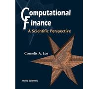 Cornelis A Los Computational Finance: A Scientific Perspectiv (Copertina rigida)