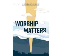 Cornelis Van Dam Worship Matters (Tascabile)