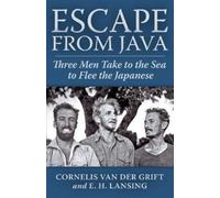 Cornelis Van Der Grift E H Lansing Escape from Java (Tascabile)