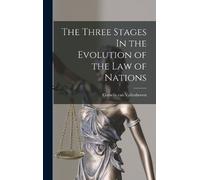 Cornelis Van Vo The Three Stages In the Evolution of the Law (Copertina rigida)