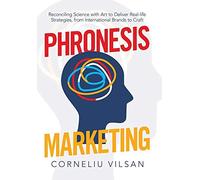 Corneliu Vilsan Phronesis Marketing (Copertina rigida)
