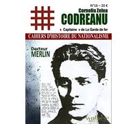 Corneliu Zelea Codreanu, "capitaine" de la Garde de fer