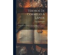Cornelius À Lapide ((S I ) Tesoros De Cornelio Á Lápid (Copertina rigida)