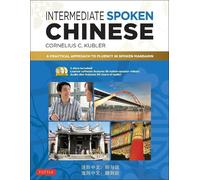Cornelius C. Kubler Intermediate Spoken Chinese (Mixed Media Product)