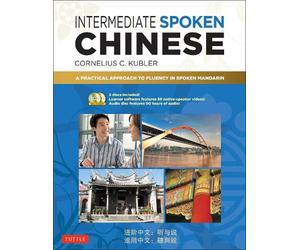Cornelius C. Kubler Intermediate Spoken Chinese (Mixed Media Product)
