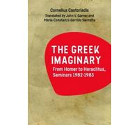 Cornelius Castoriadis The Greek Imaginary (Copertina rigida)