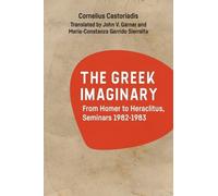Cornelius Castoriadis The Greek Imaginary (Copertina rigida)