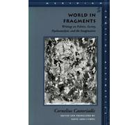 Cornelius Castoriadis World in Fragments (Tascabile)