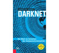 Cornelius Grani Darknet: Die Welt im Schatten der Computerkri (Copertina rigida)