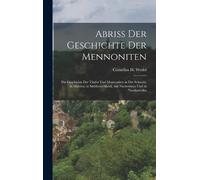Cornelius H Wedel Abriss Der Geschichte Der Mennoniten (Copertina rigida)