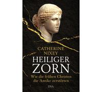 Cornelius Hartz Heiliger Zorn: Wie die frühen Christen die An (Copertina rigida)