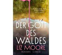 Cornelius Hartz Liz Moore Der Gott des Waldes: Roman (Copertina rigida)
