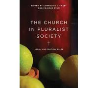 Cornelius J. Casey The Church in Pluralist Society (Copertina rigida)