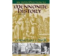 Cornelius J. Dyck An Introduction to Mennonite History (Tascabile)