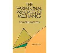Cornelius Lanczos The Variational Principles of Mechanics (Tascabile)