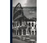 Cornelius Marshal Lowe Julius Caesar John Tho Caesar's Gallic (Copertina rigida)