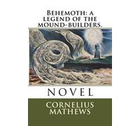 Cornelius Mathews Behemoth (Tascabile)