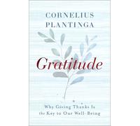 Cornelius Plantinga Gratitude (Copertina rigida)