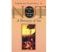 Cornelius Plantinga Not the Way it's Supposed to be (Tascabile)