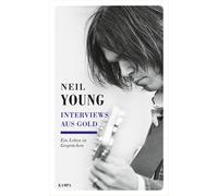 Cornelius Reiber Neil Young G Interviews aus Gold: Ein Leben (Copertina rigida)