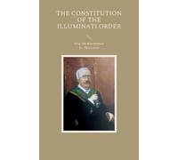 Cornelius Rosenberg The Constitution of the Illuminati Order (Tascabile)