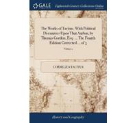 Cornelius Tacit The Works of Tacitus. With Political Discours (Copertina rigida)