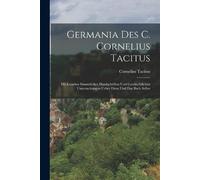 Cornelius Tacitus Germania des C. Cornelius Tacitus (Tascabile)