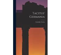 Cornelius Tacitus Tacitus' Germania (Copertina rigida)