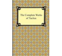 Cornelius Tacitus The Complete Works of Tacitus (Tascabile)