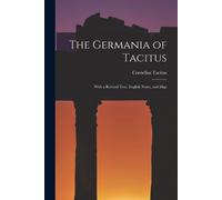 Cornelius Tacitus The Germania of Tacitus (Tascabile)