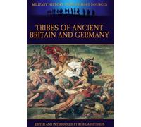 Cornelius Tacitus Tribes of Ancient Britain and Germany (Tascabile)