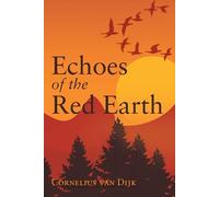 Cornelius Van Dijk Echoes of the Red Earth (Tascabile)