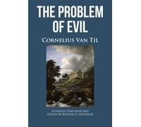 Cornelius Van Til The Problem of Evil (Copertina rigida)