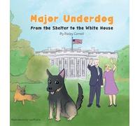 Cornell, Bailey Major Underdog: From The Shelter To The White House Book NUOVO