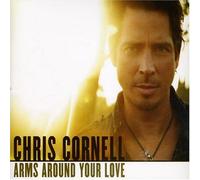 Cornell, Chris - Arms Around Your Love