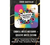 Cornell Notes Notebook - Creative Notes Edition: Ideas, Inspiration & Flow | Unleash Your Creative Potential