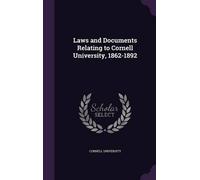 Cornell University Laws and Documents Relating to Cornell Un (Copertina rigida)
