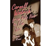 Cornell Woolrich from Pulp Noir to Film Noir