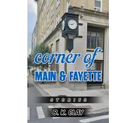 Corner Of Main And Fayette: Stories