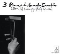 Corner, Philip - 3 Pieces For Gamelan Ensemble