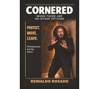 CORNERED: When There Are No Other Options