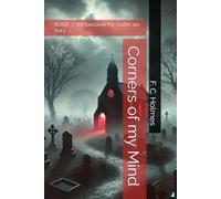Corners of my Mind: BOOK 3: We become the truths we bury