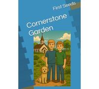 Cornerstone Garden: The First Seed